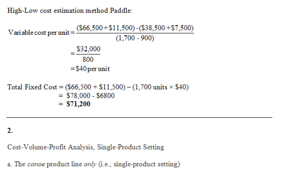 High-Low cost estimation method Paddle: Variable cost per unit (566,500+$11,500)-($38,500+$7,500) (1,700 - 900) $32,000 800 =