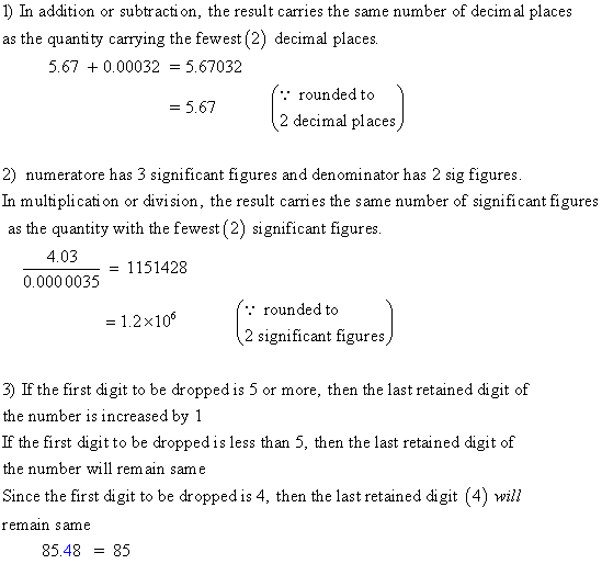 1) In addition or subtraction, the result carries the same number of decim al places as the quantity carrying the fewest (2)