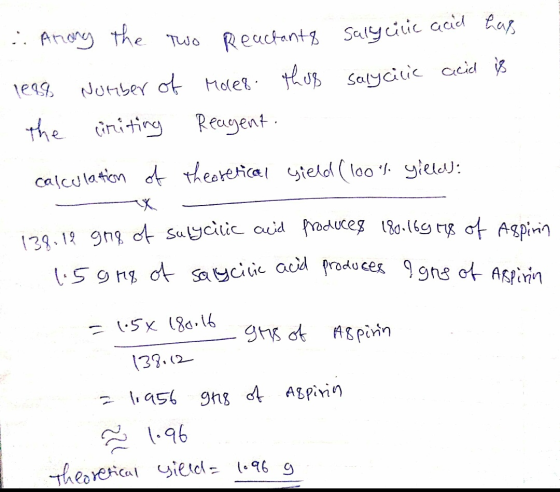 .. Among the two Reactant & lead Nutiber of Moles. This the ciniting Reagent. salyclic acid has salycilic acid is calculation