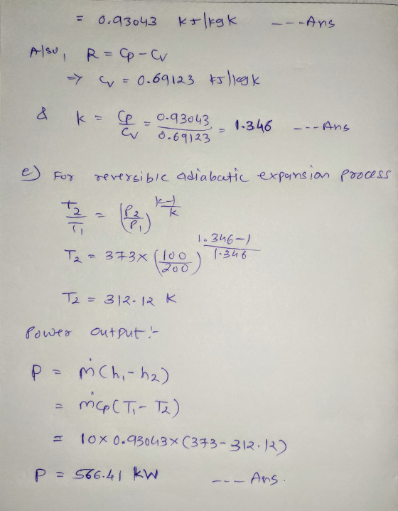 0.93043 K+ lkg k --Ans Also, R=C-CV => = 0.69123 45/16gx k - e 0.93043 0.69123 1-346 Ans e) for reversible adiabatic expansio