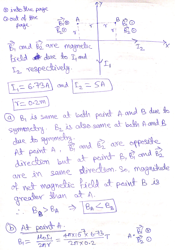 @ into the page ④ out of the page. A B B2 TH B and Be are magnetic field of due to I, and Iz respectively, Il I= 6.73A) and I