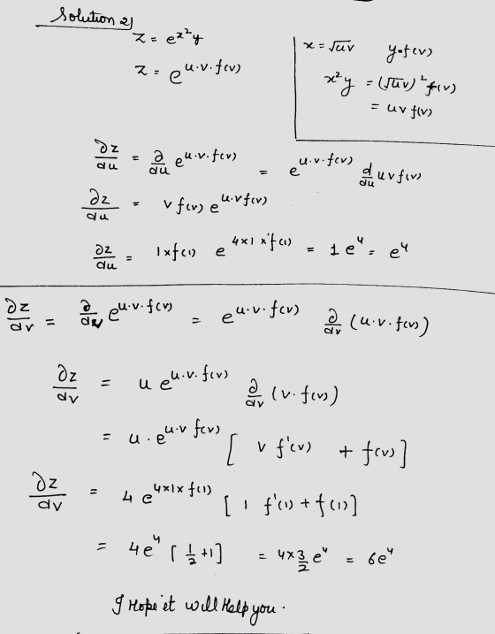 g Hope it will help you solution a z = exzy X= Juv 2. euv.few Yotev) x²y = (ſuv) ffer) = uv flv) dz z a eur.feu) du du e cu.
