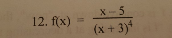 12. f(x) x-5 1 (x+3)4