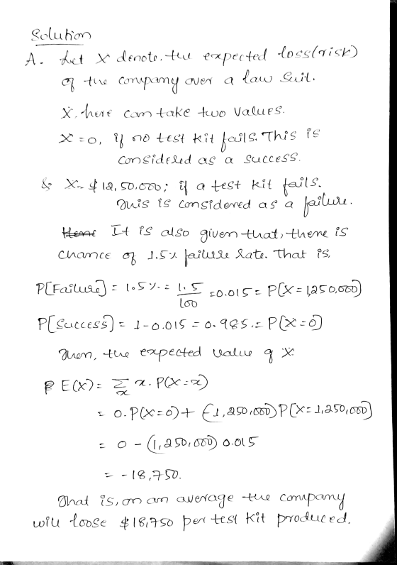 solution A. thet x denote. the expected losslist) of the company over a law suit. x here com take two values. X=0, if no test