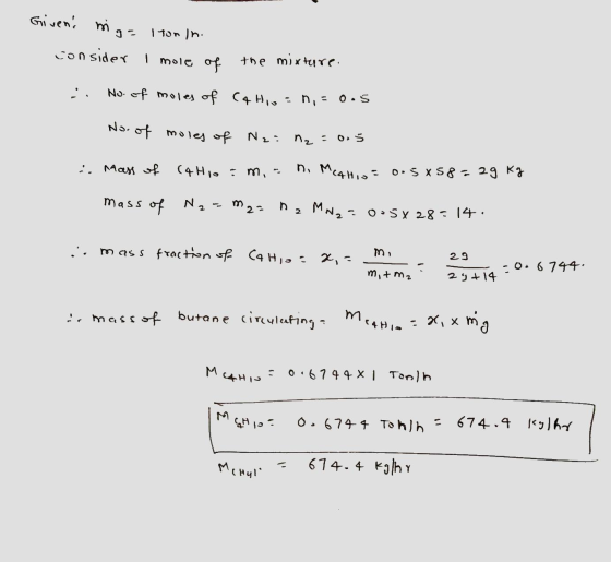 Giveni miga Itonin. consider I mole of the mixture. No. of moles of C4 His O.S No. of moles of Nz: n₂ = 0.5 :. Mass of (4H10