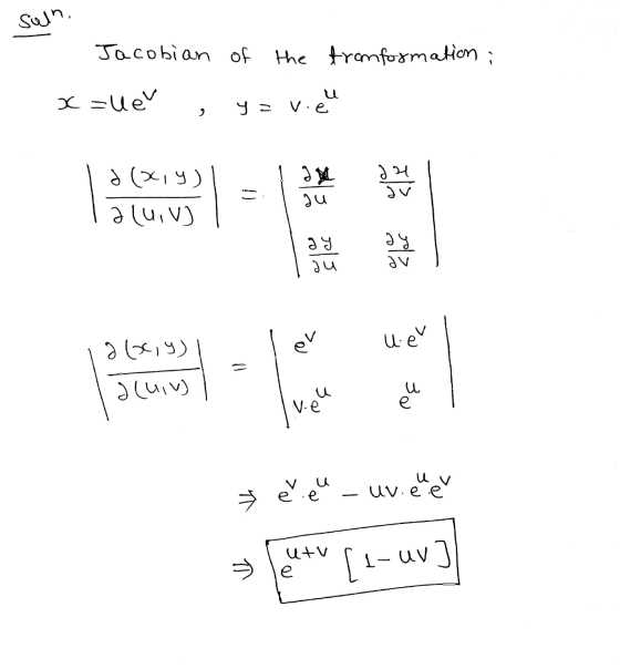 sulh. Jacobian of the fronformation ; x =ue , y = viel d (x,y) I ) 1 - 1 I əlui ev uer ia loc,y) I əluiv) I >ě.eu - uv.eu er