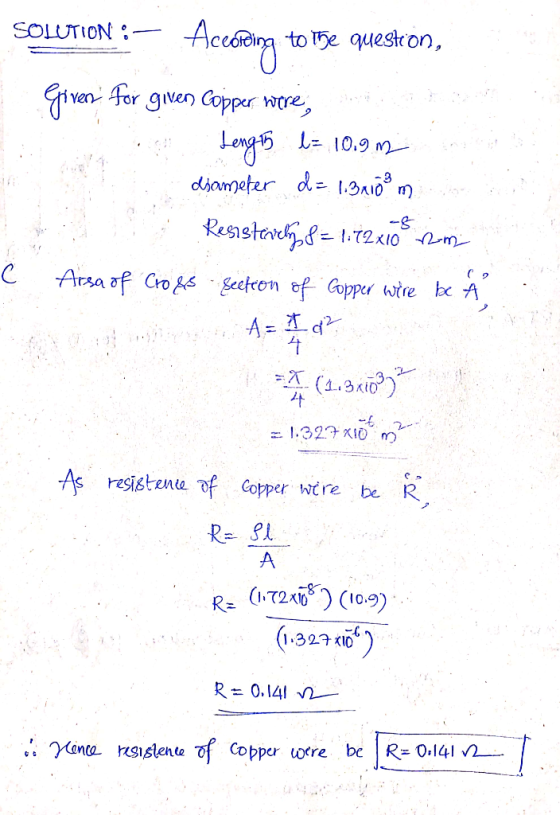 SOLUTION to 5e quesron, Giren or gwen Copper wre diameter d 1Oai0 m Resistan .72x10 Qm Arsa of Cro gecetren of Gopper wire be