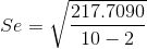 Se=\sqrt{\frac{217.7090 }{10-2}}