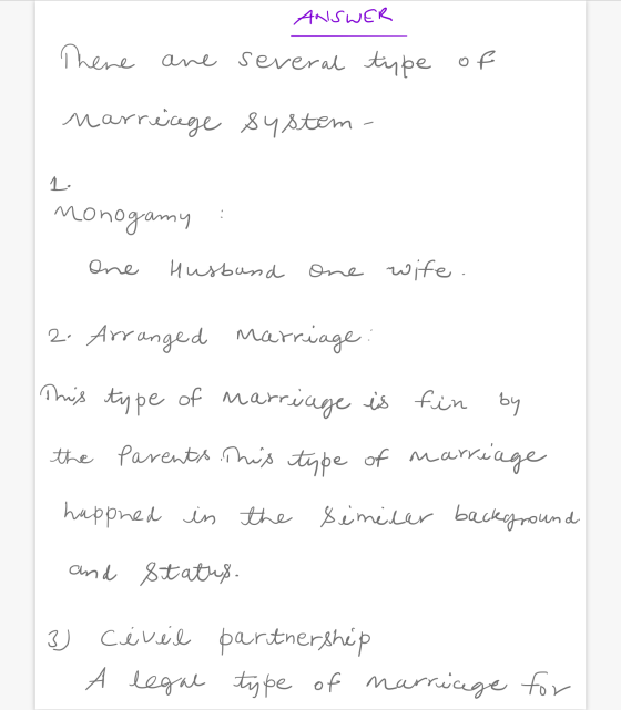 ANSWER There are several type of marriage system - L. monogamy One Husband one wife. 2. Arranged marriage This type of marria