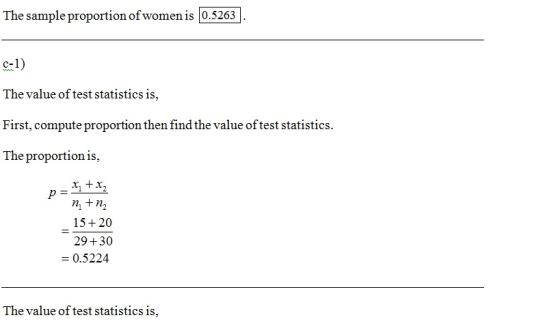 The sample proportion of women is 0.5263 C-1) The value of test statistics is, First, compute proportion then find the value