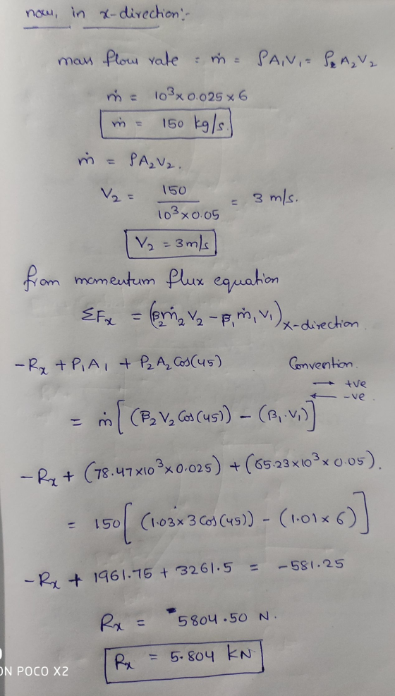 now, in x-direction - man flow rate in = PANI = Pe A₂ V 2 ń = 103x 0.025 x 6 150 kg/s. in = PA₂V2. V₂ = 150 3 m/s. 103x0.05 V