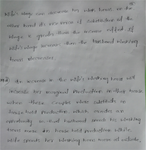 Wifes Wage can decrease decrease heg wat hours, on the. other hand its vice verca if substitution of the hoge is greater th