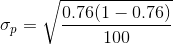 \sigma_p=\sqrt{\frac{0.76(1-0.76)}{100}}