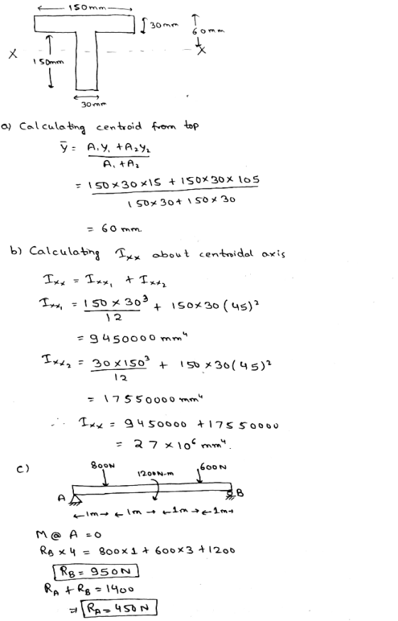 1SOmm T 30 mm 6 Om m X w s 30 mr a) Calculatng centroid from top A, A = SO x 3o x1S + ISOX 30 x 10s S0x 30 \ SOx 30 b) Caleul