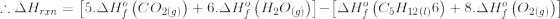 :. ΔΗγκη = 5.ΔΗ (CO2(g) + 6.ΔΗ (Η2Ο)1-ΔΗ (C; Η12106) + 8.ΔΗ (O2(g)