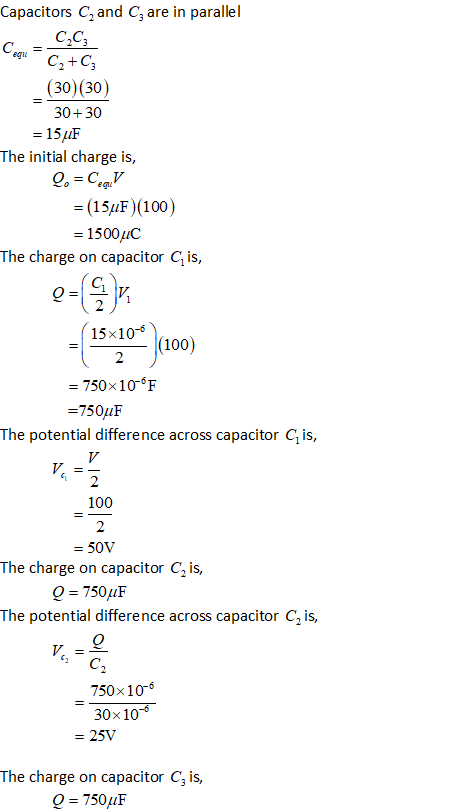 Capacitors Cand C are in parallel C-C rqtC2+C3 (30) (30) 30+30 The initial charge is, egmi (15uF) (100) 1500uC The charge on