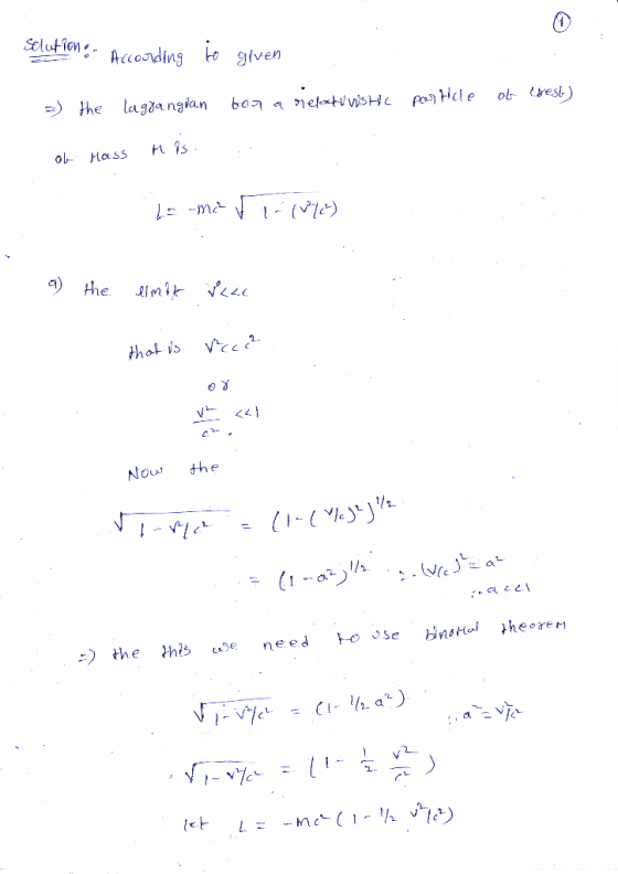 Solution. to According given =) the lagda ngian bon a refxtu visHc pasicle ot rest) o- Hass 4) the that is the Now binoMal th