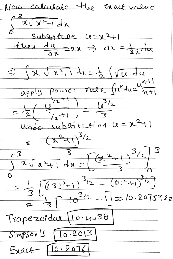Now calculate the exact value f arx²t da Substitute u=x2+1 then du =22 ) dx = ex du an unt = Sxra²+1 dx = 2 Sru du apply powe