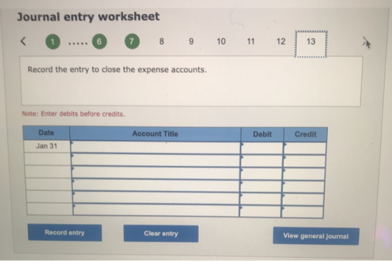 Journal entry worksheet < 7 8 9 10 11 12 13 Record the entry to close the expense accounts. Note: Enter debits before credits
