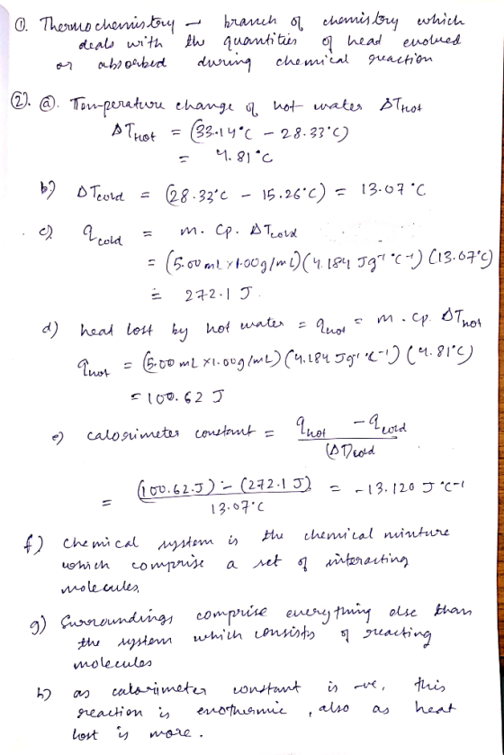 0. Thermo chenis towy – branch of chemistry which O deals with the quantities of head evolued or absorbed during chemical rea