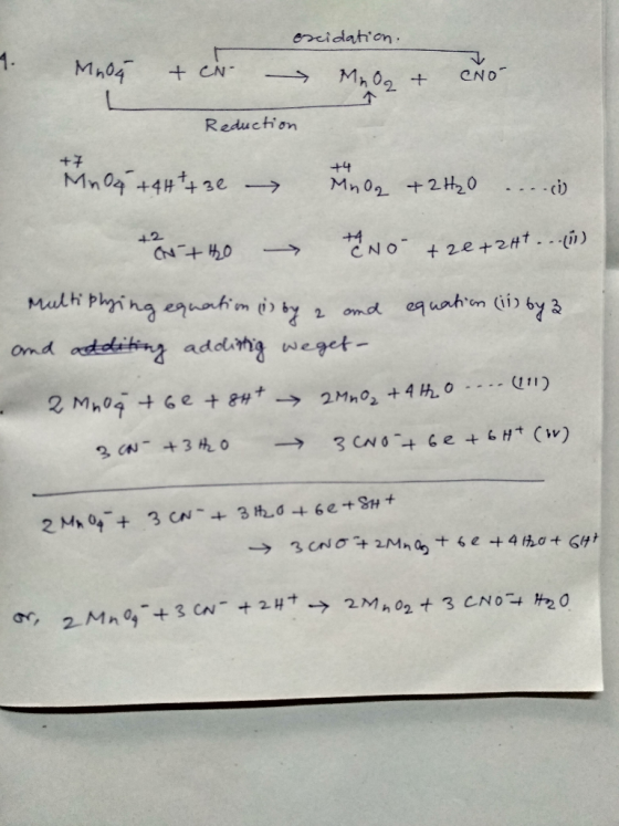 ercidation 1. Mn04 + CN Mh02 + CNO Reduction +7 +4 Mn04 +4H+ 3e Mn02 +2H2O ci) 42 2e+2#t . - -) NO Mulh Phing equafim ir by o
