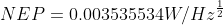 NEP= 0.003535534 W/Hz^{\frac{1}{2}}