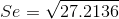 Se=\sqrt{ 27.2136 }