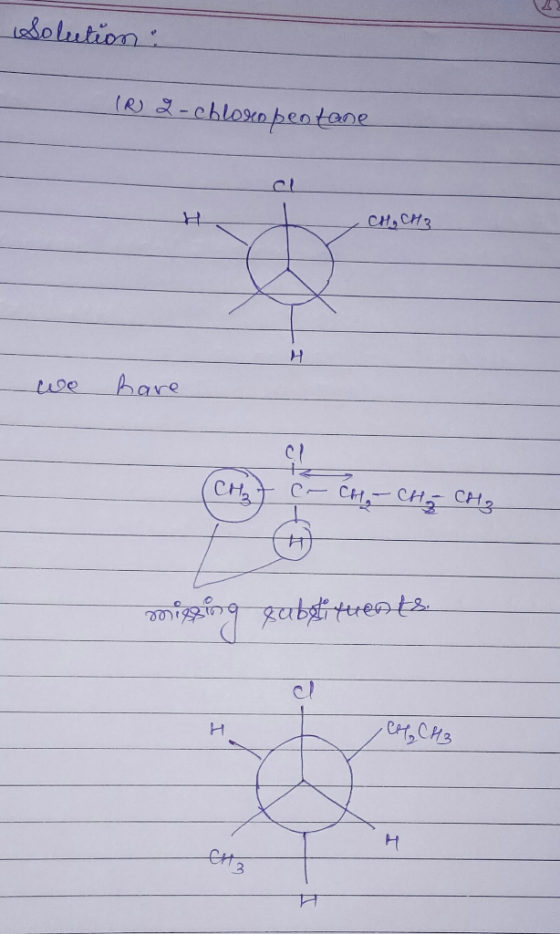 Solution: IR 2-chloro pentane CH, CH3 we have C-CH-CH3 CH3 - migging gubetituients ICH,CH3