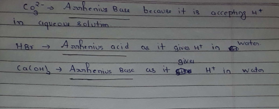 co? Arrhenius Base because it is aqueous solution. accepting Ht in HBr → Arhenius acid as it gives it in boat CacOHL Arrheniu