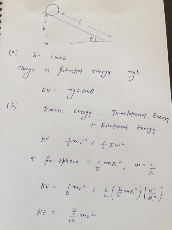 () Lsino fotenbry cmery in kimehr Eneyy (b) Tromslationa Energy +Rotation Enery KE = 2 2 for sphere 2 2 mR / 2 T R KE 2 2 2 K