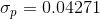 \sigma_p=0.04271