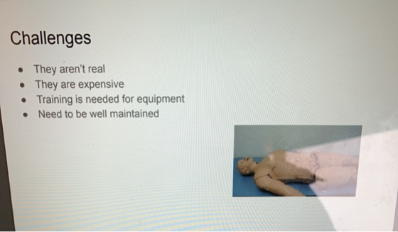 Challenges They arent real They are expensive Training is needed for equipment • Need to be well maintained