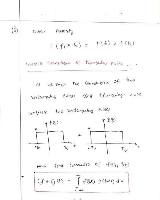 Given ୧୪ property FCF* f2) = F(fi) x F (fa) Fouried tdarsfoom of triangular pulse. As we know the convolution of two rectangu