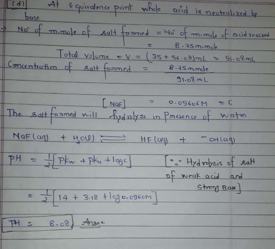 (d) At equivalence point whole acid is neutralized by base & No of m.mole of salt formed = How of momole of acid reacted 1 -