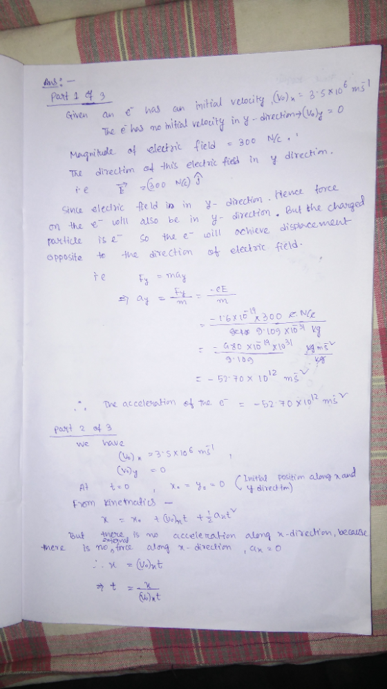 BO www Part 1 of 3 Given an ě has an initial velocity (Vo) n = 3.5810 ms! The è has no initial velocity in yo direction (Voly