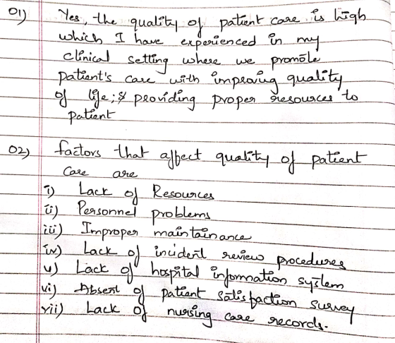 ou Yes, the quality of patient care is high which I have experienced in my clinical setting where we promole -patients care