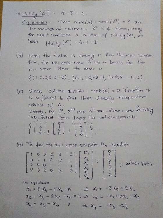 4-3=1. Nullity (AT) Explanation since rank (A)=rank (AT) = 3 and the sumber of columns in A is 4. Hence, using the result men