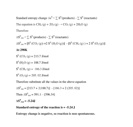 Standard entropy change As S (products) S (reactants) - The equation is CH4 (g)202 (g)-CO2 (g)2H2O (g) Therefore AS Σ produ