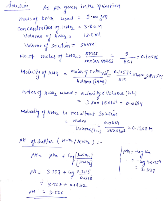 Solution As per given in the question mass of KNO2 used a gooogon Concentration of HNO2 = 3.80m Volume of Honga 18.0ml Volume