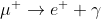 \mu ^{+}\rightarrow e^{+}+\gamma