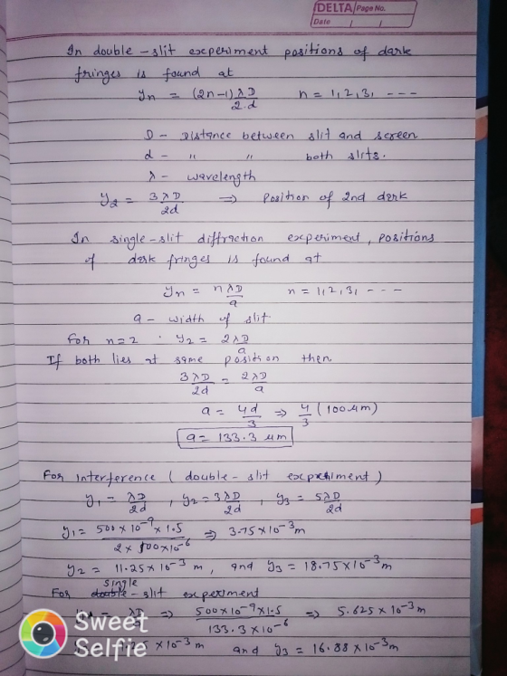 DELTA/Page No Date 1 In double - slit ereperiment positions of dark fringes is found at In = (2n-1) 22 n = 1, 2, 3 ... 2.d In