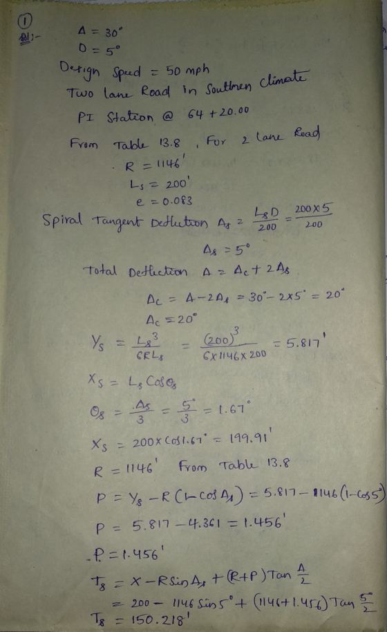 0 Two lane Road in Soutbren Climate A = 30° D=5° Design Speed - 50 mph PI Station @ 64 + 20.00 From Table 13.8 For a lone Roa