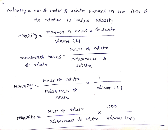 one litre of Molarity = no- of moles of solufe present in the solution is called Molarity -number of moles & of solute Molari