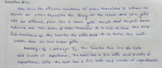 Question #3: Now since the effective resistance of pmos transistor is 3 times as much as amos transistor the sizing of the NA