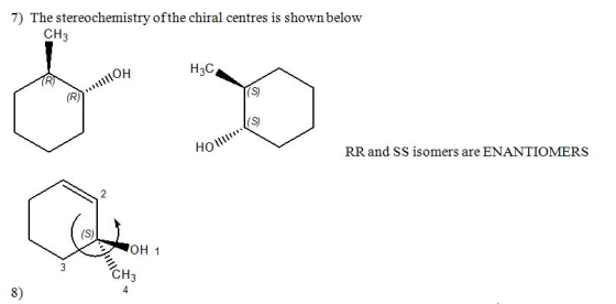 7) The stereochemistry of the chiral centres is shown below CH3 RN OH on H3C :: 111}}}OM HOM RR and SS isomers are ENANTIOMER
