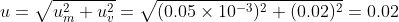 u = \sqrt{u_m^2 + u_v^2} = \sqrt{(0.05\times10^{-3})^2 + (0.02)^2} = 0.02