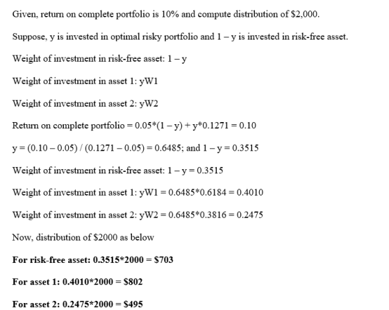 Given, return on complete portfolio is 10% and compute distribution of $2,000. Suppose, y is invested in optimal risky portfo