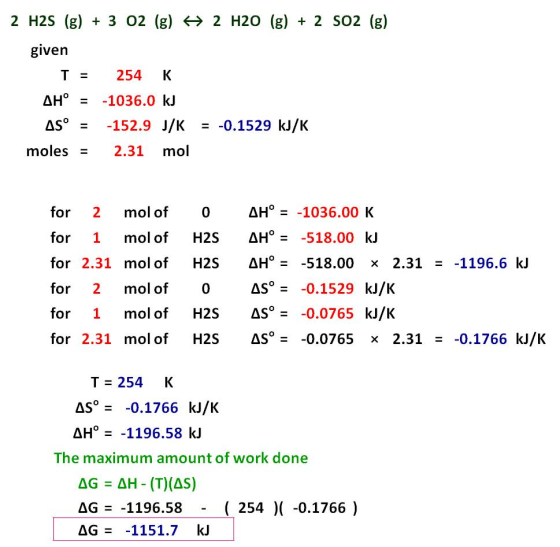 2 H2O (g) + 2 502 (g) 2 H2S (g) + 3 02 (g) + given I = 254 K AH° = -1036.0 kJ AS° = -152.9 J/K moles = 2.31 mol = -0.1529 kJ/