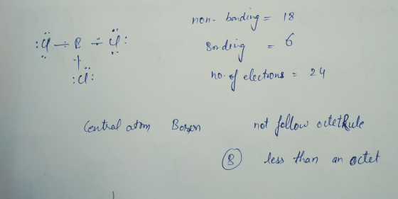 :Ü B : non-bonding = 18 Bording - 6 lectrons = 24 Central atom Borson a not follow octetkule less than an octet