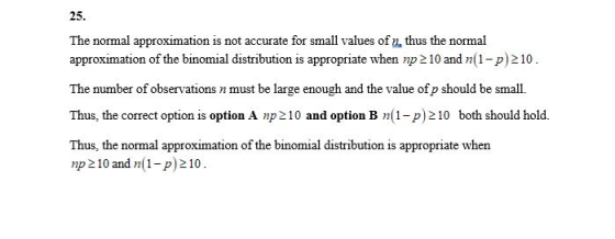 25. The normal approximation is not accurate for small values of , thus the normal approximation of the binomial distribution